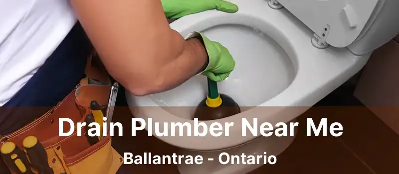  Drain Plumber Near Me Ballantrae - Ontario