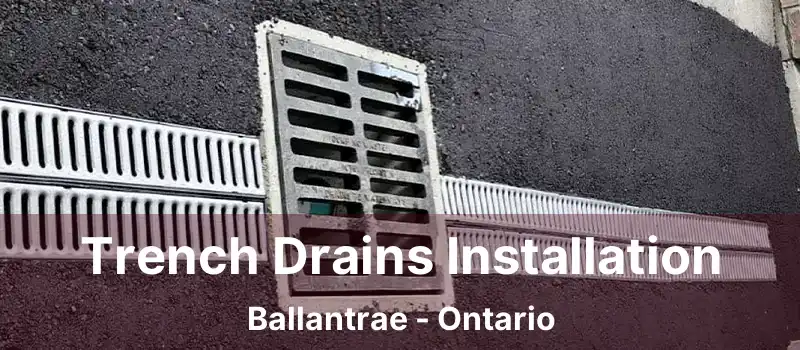 Trench Drains Installation Ballantrae - Ontario